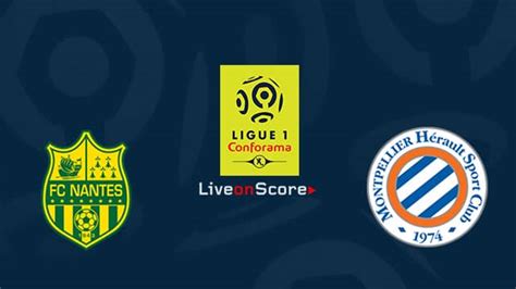 montpellier nantes streaming live